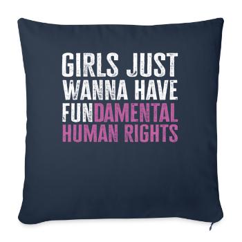 Girls Just Wanna Have Fundamental Human Rights - Sofa pillowcase 17,3'' x 17,3'' (45 x 45 cm) - navy - Front
