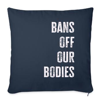 Bans Off Our Bodies Protect Freedom Choose Womens - Sofa pillowcase 17,3'' x 17,3'' (45 x 45 cm) - navy - Front