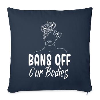 Bans Off Our Bodies Protect Freedom Choose Womens - Sofa pillowcase 17,3'' x 17,3'' (45 x 45 cm) - navy - Front