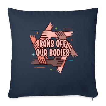Bans Off Our Bodies Protect Freedom Choose Womens - Sofa pillowcase 17,3'' x 17,3'' (45 x 45 cm) - navy - Front