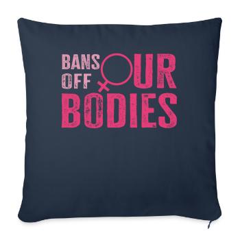 Bans Off Our Bodies Protect Freedom Choose Womens - Sofa pillowcase 17,3'' x 17,3'' (45 x 45 cm) - navy - Front