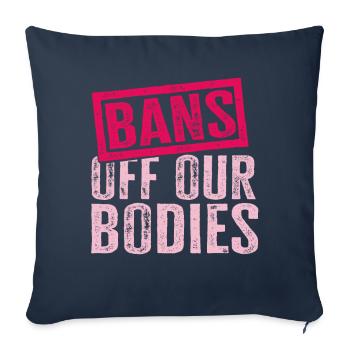 Bans Off Our Bodies Protect Freedom Choose Womens - Sofa pillowcase 17,3'' x 17,3'' (45 x 45 cm) - navy - Front