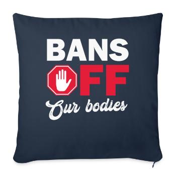 Bans Off Our Bodies Protect Freedom Choose Womens - Sofa pillowcase 17,3'' x 17,3'' (45 x 45 cm) - navy - Front