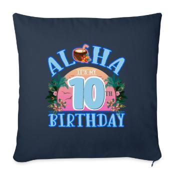 Aloha C’est mon 10ème anniversaire Noix de - Housse de coussin décorative 45 x 45 cm - bleu marine - Devant
