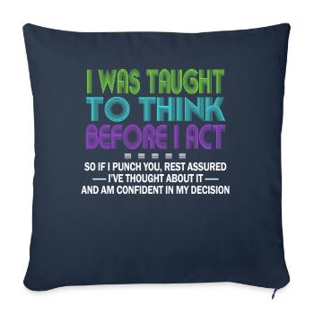 I Was Taught To Think Before I act Sarcasm - Sofa pillowcase 17,3'' x 17,3'' (45 x 45 cm) - navy - Front