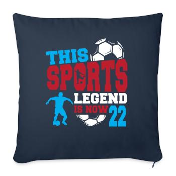 Diese Sportlegende Ist Jetzt 22, Fußballspiel 22. - Sofakissenbezug 45 x 45 cm - Navy - Vorne