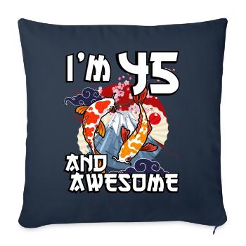 J’ai 45 ans et j’ai un koi de carpe japonaise génial - Housse de coussin décorative 45 x 45 cm - bleu marine - Devant