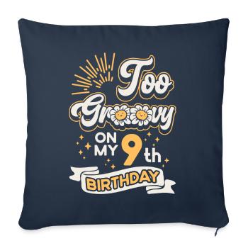 Too Groovy On My 9th Birthday Nine Years Old Bday - Sofa pillowcase 17,3'' x 17,3'' (45 x 45 cm) - navy - Front