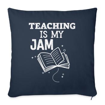 Teaching Is My Jam School Teacher Appreciation - Sofa pillowcase 17,3'' x 17,3'' (45 x 45 cm) - navy - Front