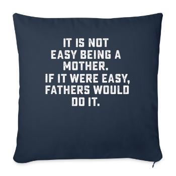 Ce n’est pas facile d’être mère - Housse de coussin décorative 45 x 45 cm - bleu marine - Devant