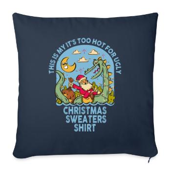 This Is My It's Too Hot For Ugly Christmas Sweater - Sofa pillowcase 17,3'' x 17,3'' (45 x 45 cm) - navy - Front