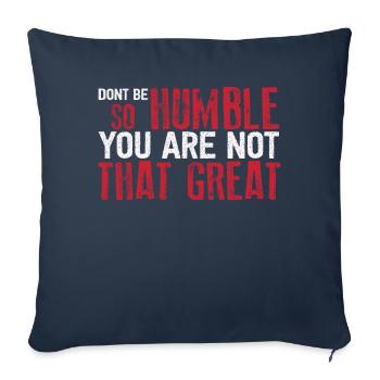 Ne soyez pas si humble que vous n’êtes pas si grand - Housse de coussin décorative 45 x 45 cm - bleu marine - Devant