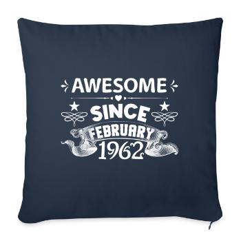 February 1962 | Awesome since February 1962 - Sofa pillowcase 17,3'' x 17,3'' (45 x 45 cm) - navy - Front