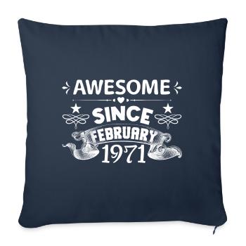 February 1971 | Awesome since February 1971 - Housse de coussin décorative 45 x 45 cm - bleu marine - Devant
