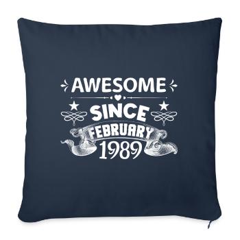 February 1989 | Awesome since February 1989 - Sofa pillowcase 17,3'' x 17,3'' (45 x 45 cm) - navy - Front