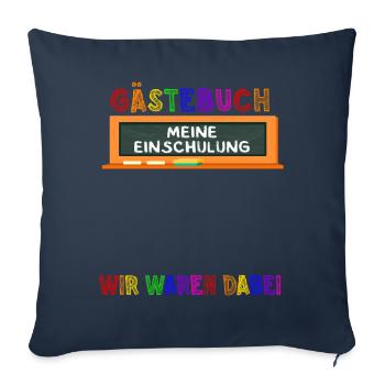 Gästebuch Meine Einschulung Wir Waren Dabei School - Sofakissenbezug 45 x 45 cm - Navy - Vorne