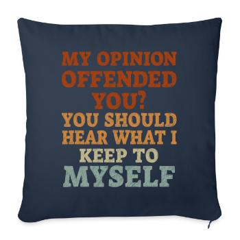 Mon opinion vous a offensé Chemise Adulte Humour Nouveauté - Housse de coussin décorative 45 x 45 cm - bleu marine - Devant