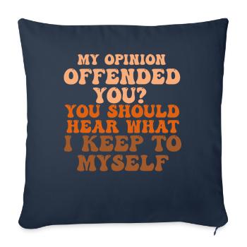 Mon opinion vous a offensé Chemise Adulte Humour Nouveauté - Housse de coussin décorative 45 x 45 cm - bleu marine - Devant