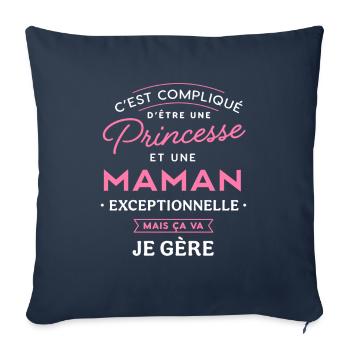 Princesse et maman exceptionnelle je gère humour - Housse de coussin décorative 45 x 45 cm - bleu marine - Devant