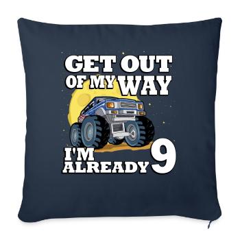Get out of my way I'm already 9 Truck 9. - Sofa pillowcase 17,3'' x 17,3'' (45 x 45 cm) - navy - Front