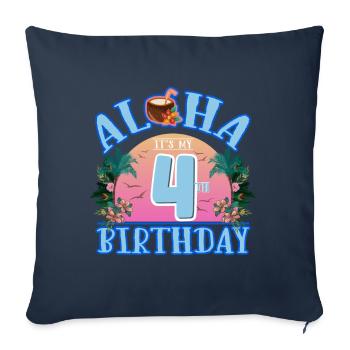 Aloha It's My 4th Birthday Coconut Drink and - Sofa pillowcase 17,3'' x 17,3'' (45 x 45 cm) - navy - Front