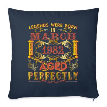 March 1982 - birthday 1982 legends were born. - Sofa pillowcase 17,3'' x 17,3'' (45 x 45 cm) - navy - Front