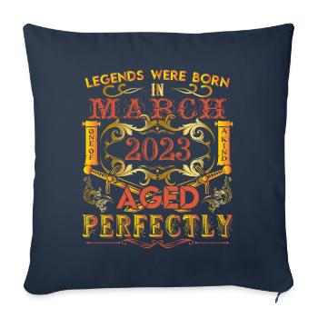 March 2023 - birthday 2023 legends were born. - Sofa pillowcase 17,3'' x 17,3'' (45 x 45 cm) - navy - Front