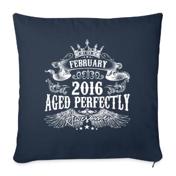2016 | February 2016 birthday Aged Perfectly - Sofa pillowcase 17,3'' x 17,3'' (45 x 45 cm) - navy - Front