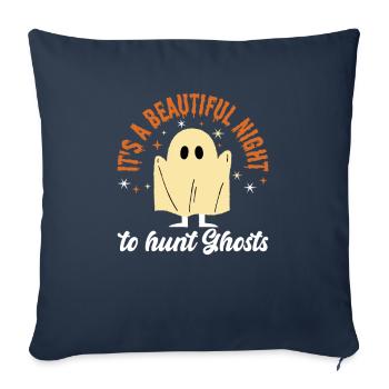 It's A Beautiful Night To Hunt Ghosts Ghost Hunters - Sofa pillowcase 17,3'' x 17,3'' (45 x 45 cm) - navy - Front