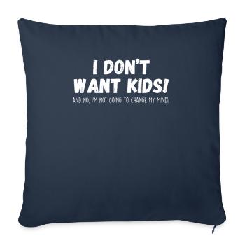 Je ne veux pas d’enfants, sans enfants - Housse de coussin décorative 45 x 45 cm - bleu marine - Devant