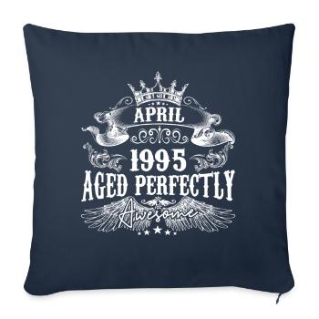 1995 | April 1995 Geburtstag Perfekt gealtert - Sofakissenbezug 45 x 45 cm - Navy - Vorne