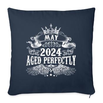 2024 | May 2024 birthday Aged Perfectly - Sofa pillowcase 17,3'' x 17,3'' (45 x 45 cm) - navy - Front