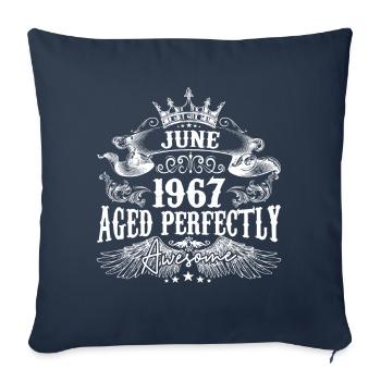 1967 | June 1967 birthday Aged Perfectly - Housse de coussin décorative 45 x 45 cm - bleu marine - Devant