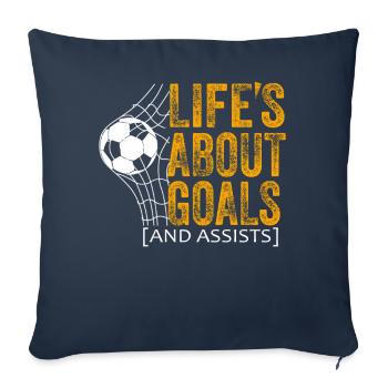 Life Is About Goals And Assists Futbol Soccer - Sofa pillowcase 17,3'' x 17,3'' (45 x 45 cm) - navy - Front