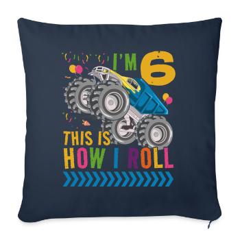 I'm 6 it's how I roll | Monster Truck - Sofa pillowcase 17,3'' x 17,3'' (45 x 45 cm) - navy - Front