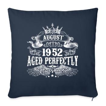 1952 | August 1952 birthday Aged Perfectly - Sofa pillowcase 17,3'' x 17,3'' (45 x 45 cm) - navy - Front