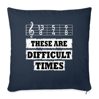 These Are Difficult Times Funny Music Pun - Sofa pillowcase 17,3'' x 17,3'' (45 x 45 cm) - navy - Front