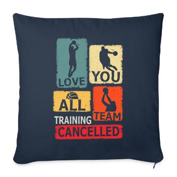 L’entraînement de l’équipe Love You a annulé le basketball - Housse de coussin décorative 45 x 45 cm - bleu marine - Devant