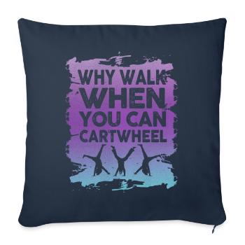 Pourquoi marcher quand vous pouvez faire de la gymnaste à roues de chariot - Housse de coussin décorative 45 x 45 cm - bleu marine - Devant