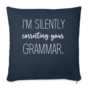 I'm Silently Correcting Your Grammar - Sofa pillowcase 17,3'' x 17,3'' (45 x 45 cm) - navy - Front