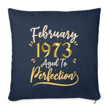 February 1973 February aged to perfection 1973 - Sofa pillowcase 17,3'' x 17,3'' (45 x 45 cm) - navy - Front