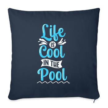 Life is cool swimming in the pool Sports - Sofa pillowcase 17,3'' x 17,3'' (45 x 45 cm) - navy - Front