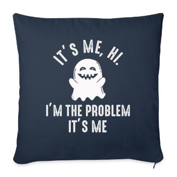 It's Me, Hi, I'm The Problem - Sofa pillowcase 17,3'' x 17,3'' (45 x 45 cm) - navy - Front