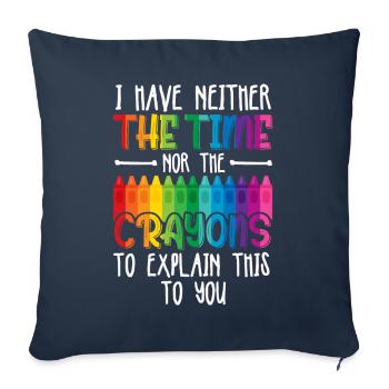 Je n’ai ni le temps ni les crayons de couleur drôles - Housse de coussin décorative 45 x 45 cm - bleu marine - Devant