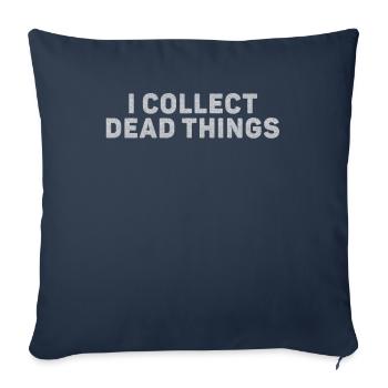 Je collectionne les choses mortes - Housse de coussin décorative 45 x 45 cm - bleu marine - Devant