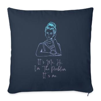 It's Me, Hi, I'm The Problem - Sofa pillowcase 17,3'' x 17,3'' (45 x 45 cm) - navy - Front