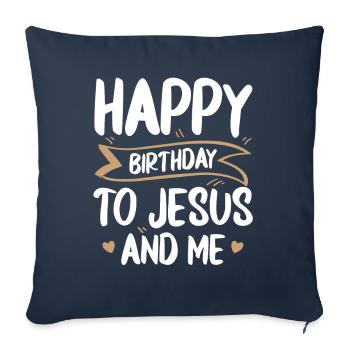 Happy Birthday for Jesus and me more religious - Sofa pillowcase 17,3'' x 17,3'' (45 x 45 cm) - navy - Front