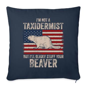 Je ne suis pas taxidermiste, je me ferai un plaisir de bourrer les castors - Housse de coussin décorative 45 x 45 cm - bleu marine - Devant