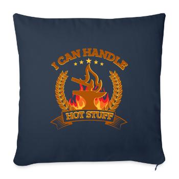 Forgeron Je peux gérer l’idée cadeau de trucs chauds - Housse de coussin décorative 45 x 45 cm - bleu marine - Devant
