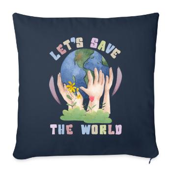 Environment Day, Kawaii Earth Saying Let's-save-the-world - Sofa pillowcase 17,3'' x 17,3'' (45 x 45 cm) - navy - Front